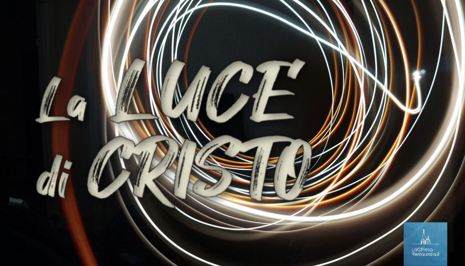 La luce di Cristo