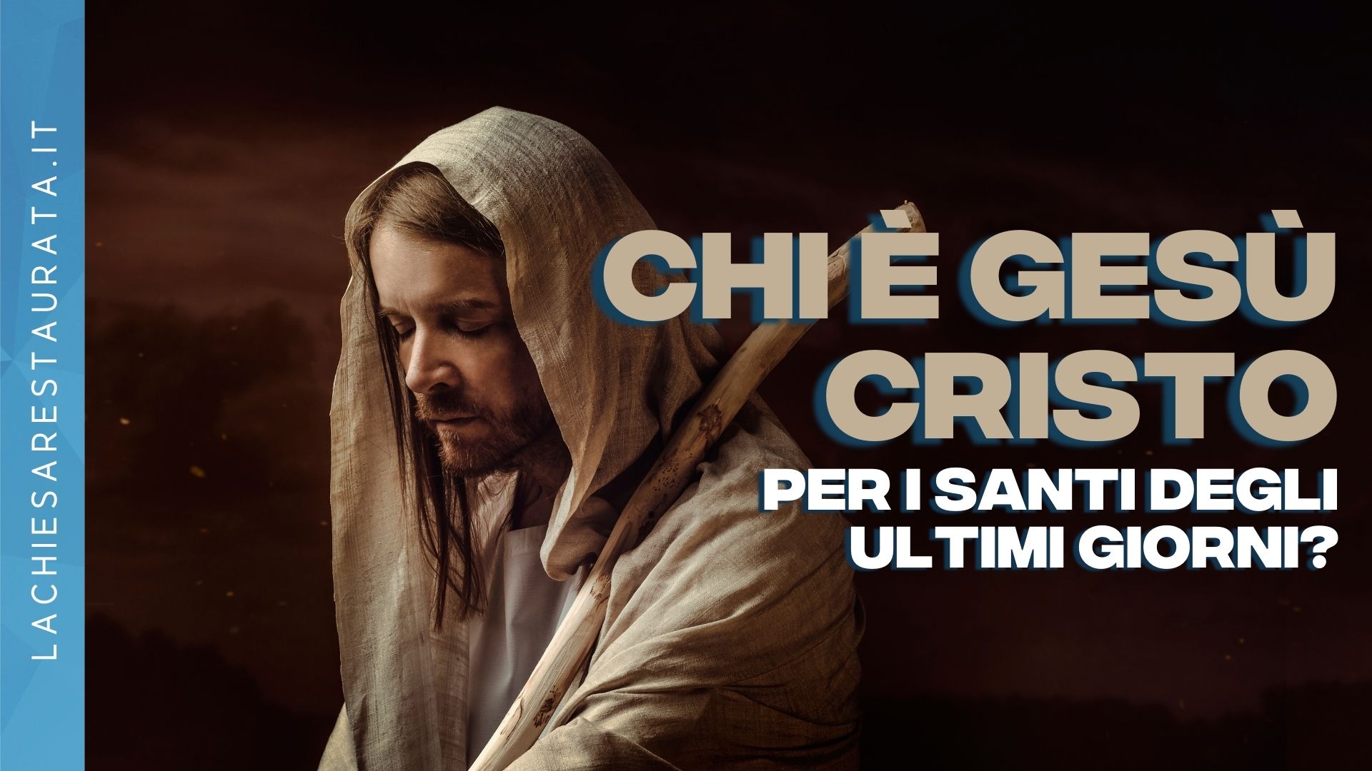 Chi è Gesù Cristo per i Santi degli Ultimi Giorni