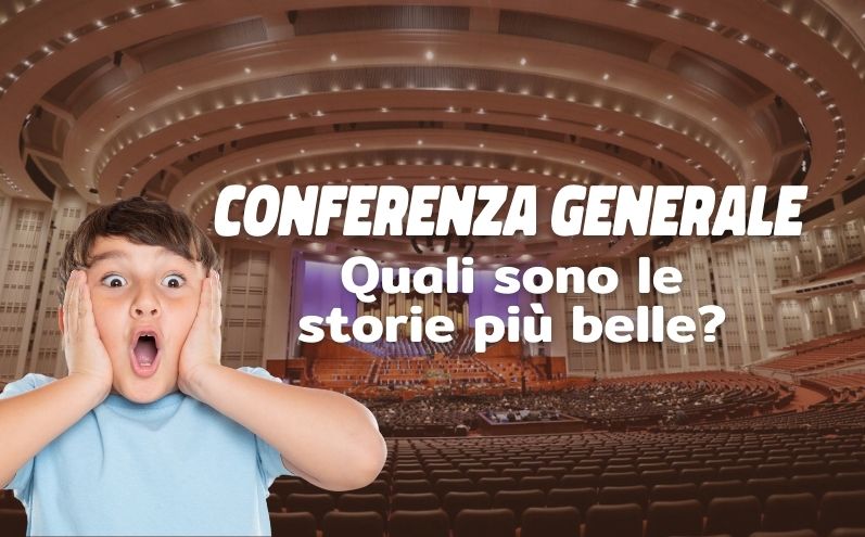 Conferenza Generale: quali sono le storie più belle