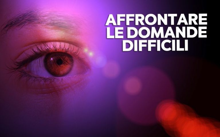 affrontare le domande difficili